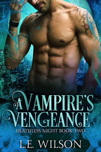 A Vampire's Vengeance (Deathless Night #2)