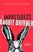 The Imposteress Rabbit Breeder by Karen Harvey