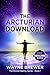 The Arcturian Download (The Divine Healing Series Book 1)
