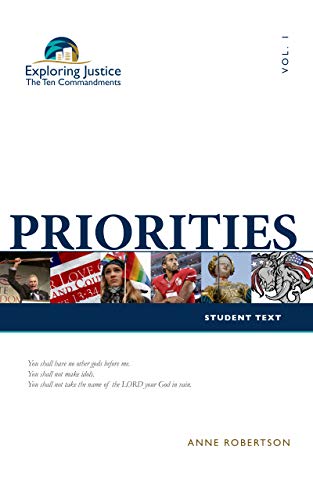 Priorities (Exploring Justice: The Ten Commandments Book 1)