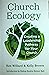 Church Ecology: Creating a ...