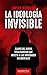 La ideología invisible: Cla...