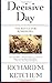Decisive day; by Richard M. Ketchum