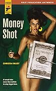 Money Shot (Angel Dare #1)