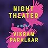 Night Theater by Vikram Paralkar