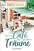 Das kleine Café der großen Träume: Roman (German Edition)