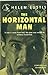 The Horizontal Man by Helen Eustis
