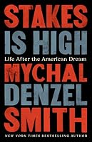 Stakes Is High: Life After the American Dream