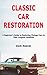 Classic Car Restoration: A ...