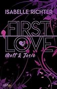 First Love: Matt & Josie (Jefferson-College-Reihe 1)