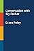 A Conversation with My Father by Grace Paley