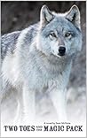 Book cover for Two Toes and the Magic Pack: A Story of Wolves and Humans