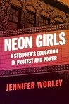 Neon Girls by Jennifer Worley