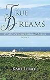 True Dreams by Kari Lemor
