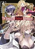 The Unwanted Undead Adventurer: Volume 5