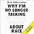 Why I'm No Longer Talking to White People about Race