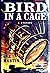 Bird in a Cage (Deb Ralston...