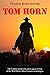Tom Horn by Charles River Editors
