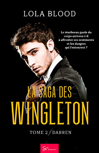 La Saga des Wingleton - Darren: Romance à suspense entre un Garde du corps et sa cliente (French Edition)