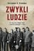 Zwykli ludzie. 101. Policyjny Batalion Rezerwy i "ostateczne ... by Christopher R. Browning