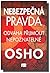 Nebezpečná pravda: Odvaha přijmout nepoznatelné