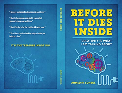 Before it Dies Inside: Creativity is what I am talking about