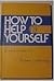 How to Help Yourself