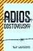 ADIOS DOSTOYEVSKY