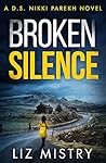 Broken Silence (DS Nikki Parekh, #2) Broken Silence (DS Nikki Parekh, #2)