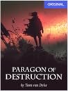 Paragon of Destruction by TomVanDyke