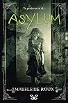 Asylum by Madeleine Roux