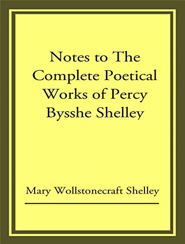The Complete Poetical Works of Percy Bysshe Shelley