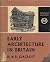 Early Architecture in Britain.