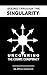 Seeing Through The Singularity Uncovering The Cosmic Conspiracy by Douglas Haugen