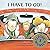 I Have to Go! (Munsch for Kids)