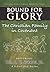Bound for Glory: The Christian Family in Covenant (3 DVD Set)
