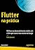 Flutter na prática by Frank Zammetti