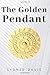 The Golden Pendant by Sydnee Davis