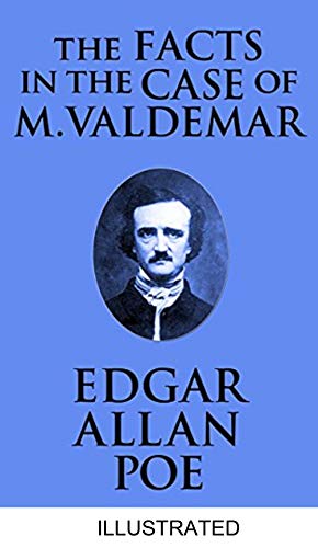 The Facts in the Case of M. Valdemar illustrated