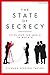 The State of Secrecy by Richard Norton-Taylor