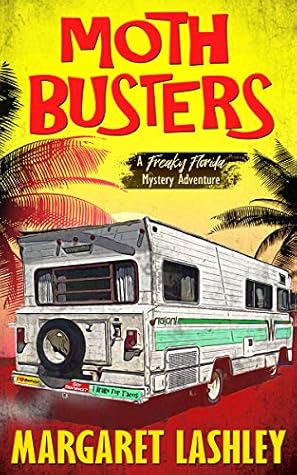 Moth Busters (Freaky Florida Mystery Adventures #1)