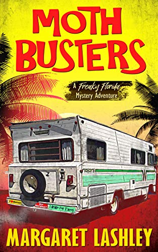 Moth Busters (Freaky Florida Mystery Adventures #1)