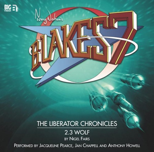 Wolf (Blake's 7: The Liberator Chronicles #2.3)