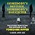 Somebody's Mother, Somebody's Daughter: True Stories from Victims and Survivors of the Yorkshire Ripper