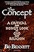 The Concept: A Critical and Honest Examination of God and Religion (Dr. Bo's Critical Thinking Series)