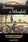 Storming the Wheatfield: John Caldwell's Union Division in the Gettysburg Campaign Book cover for Storming the Wheatfield: John Caldwell's Union Division in the Gettysburg Campaign