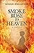 Smoke Rose to Heaven (a companion to Gentleman of Misfortune)