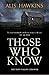 Those Who Know (Teifi Valle...