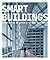 Smart Buildings: Technology and the Design of the Built Environment