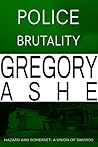 Police Brutality by Gregory Ashe